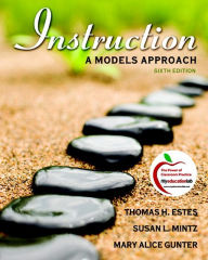 Instruction: A Models Approach (with MyEducationLab) / Edition 6
