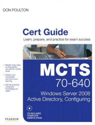 Title: MCTS 70-640 Cert Guide: Windows Server 2008 Active Directory, Configuring, Author: Don Poulton
