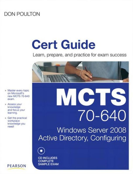MCTS 70-640 Cert Guide: Windows Server 2008 Active Directory, Configuring