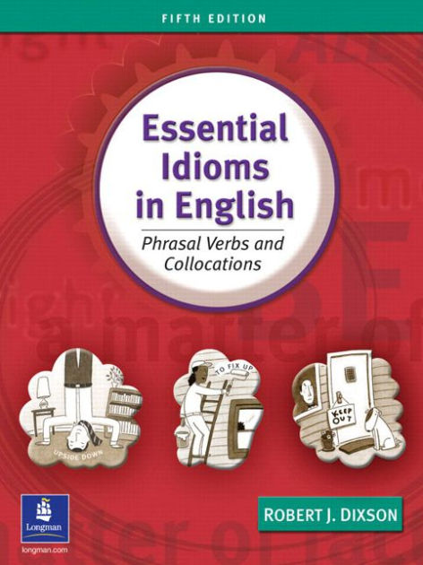 Essential Idioms In English / Edition 5 By Robert Dixson ...