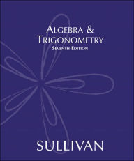 Title: Algebra and Trigonometry / Edition 7, Author: Michael Sullivan