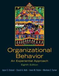 Title: Organizational Behavior: An Experiential Approach / Edition 8, Author: Joyce Osland