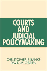 Courts and Judicial Policymaking / Edition 1