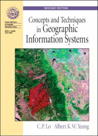 Title: Concepts and Techniques of Geographic Information Systems / Edition 2, Author: Chor Pang Lo