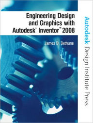 Engineering Design & Graphics w/Autodesk Inventor 12 / Edition 1