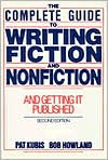 Complete Guide to Writing Fiction and Nonfiction, and Getting it Published / Edition 2
