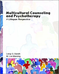 Multicultural Counseling and Psychotherapy: A Life Span Perspective / Edition 4