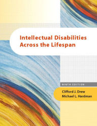 Title: Intellectual Disabilities Across the Lifespan / Edition 9, Author: Clifford Drew