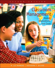Classroom Management: Models, Applications, and Cases / Edition 2