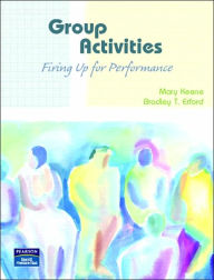 Groupwork Activities: Fired up for Performance / Edition 1