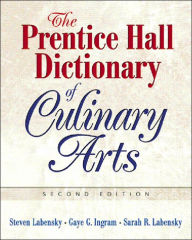 Prentice Hall Dictionary of Culinary Arts: Trade Version / Edition 2