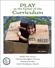 Play at the Center of the Curriculum / Edition 4