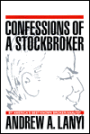 Confessions of a Stockbroker: You, Too, Can Find Tomorrow's Blue Chips Before Wall Street Finds Them