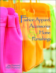 Fashion Apparel, Accessories and Home Furnishings / Edition 1