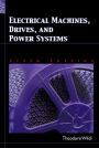 Electrical Machines, Drives and Power Systems / Edition 6