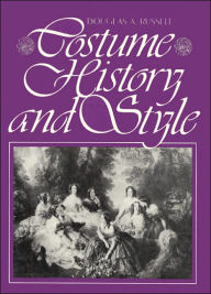 Title: Costume History and Style / Edition 1, Author: Douglas A. Russell