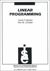 Title: Linear Programming / Edition 1, Author: James P. Ignizio