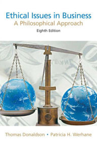 Ethical Issues in Business: A Philosophical Approach / Edition 8
