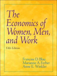 The Economics of Women, Men, and Work / Edition 5