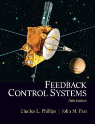 Title: Feedback Control Systems / Edition 5, Author: Charles Phillips