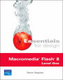 Essentials for Design Macromedia Flash 8 Level One / Edition 2