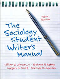 Title: The Sociology Student Writer's Manual / Edition 5, Author: William A. Johnson