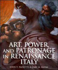 Art, Power, and Patronage in Renaissance Italy