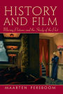 History and Film: Moving Pictures and the Study of the Past / Edition 1