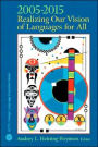 Realizing Our Vision of Languages for All, 2005-2015 / Edition 1