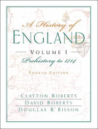 A History of England, Volume I : Prehistory to 1714 (Chapters 1-16) / Edition 4