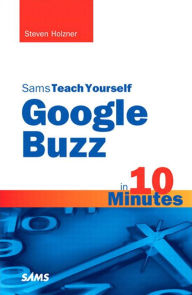 Title: Sams Teach Yourself Google Buzz in 10 Minutes, Portable Documents, Author: Steven Holzner