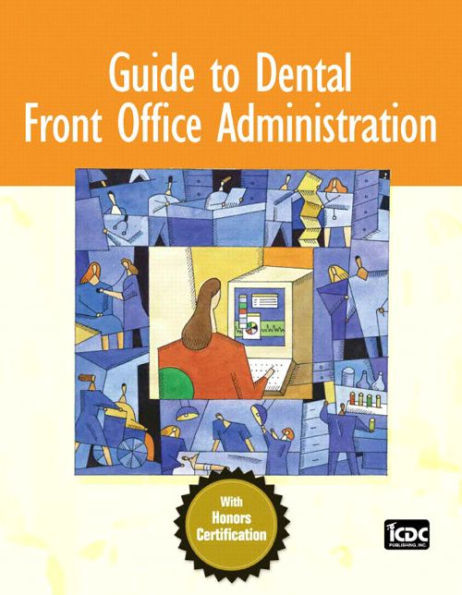 Guide to Dental Front Office Administration / Edition 1