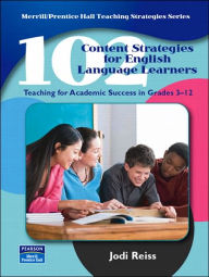 Title: 102 Content Strategies for English Language Learners: Teaching for Academic Success in Grades 3-12 / Edition 1, Author: Jodi Reiss