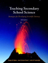 Title: Teaching Secondary School Science: Strategies for Developing Scientific Literacy / Edition 9, Author: Rodger Bybee
