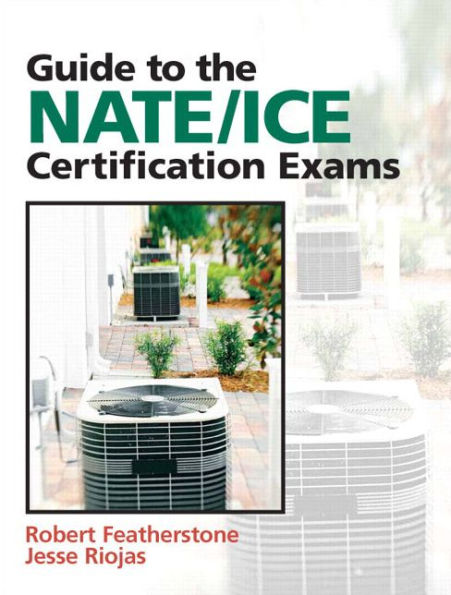 Guide to NATE/ICE Certification Exams / Edition 3