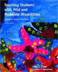 Title: Teaching Students with Mild and Moderate Disabilities: Research-Based Practices / Edition 2, Author: Libby G. Cohen