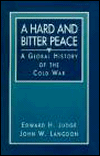 A Hard and Bitter Peace: A Global History of the Cold War / Edition 1