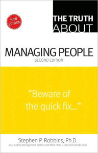 Title: The Truth about Managing People / Edition 2, Author: Stephen P. Robbins