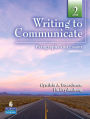Writing to Communicate 2: Paragraphs and Essays / Edition 3