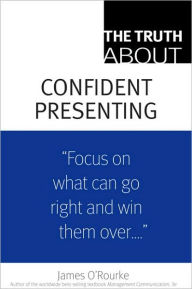 Truth About Confident Presenting