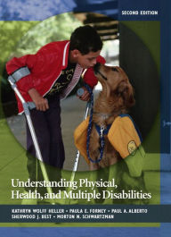 Title: Understanding Physical, Health, and Multiple Disabilities / Edition 2, Author: Kathryn Heller
