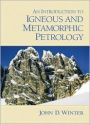 An Introduction to Igneous and Metamorphic Petrology / Edition 1