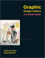 Graphic Design History: A Critical Guide / Edition 1