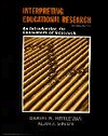 Interpreting Educational Research; An Introduction for Consumers of Research