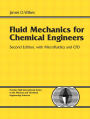 Fluid Mechanics for Chemical Engineers with Microfluidics and CFD: FLUID MECH CHEM ENGS _c2 / Edition 2