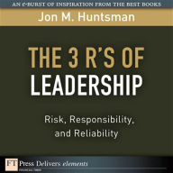3 R's of Leadership: The Risk, Responsibility, and Reliability