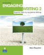 Engaging Writing: Essential Skills for Academic Writing / Edition 2