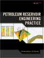 Petroleum Reservoir Engineering Practice