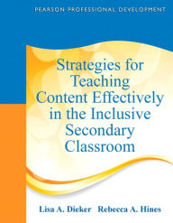 Title: Strategies for Teaching Content Effectively in the Inclusive Secondary Classroom / Edition 1, Author: Lisa Dieker