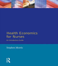Title: Health Economics For Nurses: Intro Guide, Author: Stephen Morris